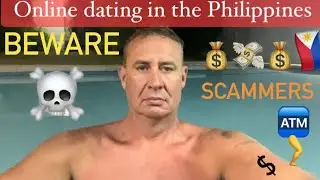 Online Dating Scams in The Philippines 🇵🇭