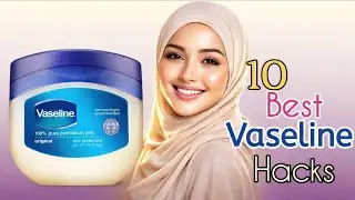 10 Amaizing Vesaline Hacks| Every Girl Must Know