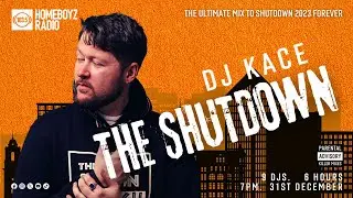 THE SHUTDOWN 2023 DJ KACE : THE ULTIMATE MIX TO SHUTDOWN 2023 FOREVER