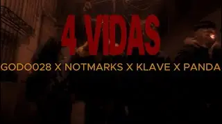 4 VIDAS - GODO028 X NOTMARKS X KLAVE X PANDA (Videoclip)