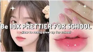 Be 10X Prettier for School | Zero Dollar Clean Girl Hacks ✨ glow up tips!