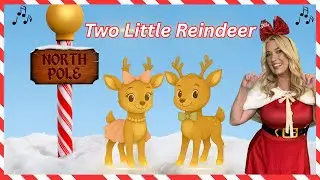 Two Little Reindeer | The New Christmas Reindeer! 🦌✨