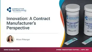 CONDUCTIVE TECHNOLOGIES INC | Innovation: A Contract Manufacturer's Perspective