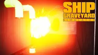 ВЗРЫВЧАТКА ДЕТЯМ НЕ ИГРУШКА! ► Ship Graveyard Simulator ◄ #11