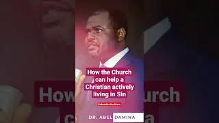 This is how the Church can help a Christian living in Active Sin