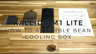 Kaleido M1 Lite - How to Assemble Bean Cooling Box