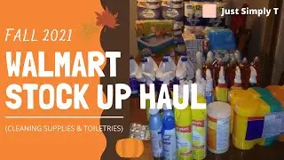 WALMART STOCK UP HAUL FALL 2021 (CLEANING SUPPLIES & TOILETRIES) | Just Simply T