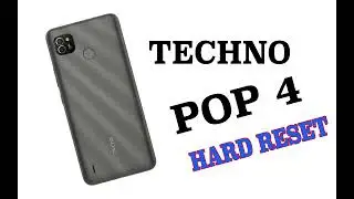 HARD RESET FOR TECHNO POP4 LTE