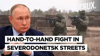 Russia Tests Zircon Missile, Street Fight in Severodonetsk | Russian Media Says Putin Eyeing Kyiv