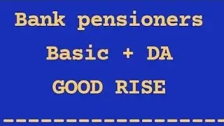 DA + BASIC - BANK PENSIONERS
