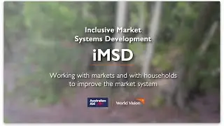 Inclusive Market Systems Development - World Vision's Hybrid Approach