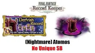 [FFRK] - [Nightmare] Atomos (No SB Mastery)