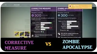 Destiny: Corrective Measure vs Zombie Apocalypse WHICH IS BETTER?!