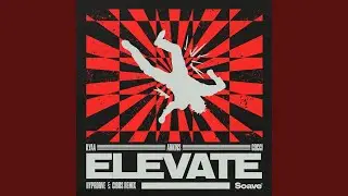 Elevate (HYPRDRVE & CIBUS Remix)