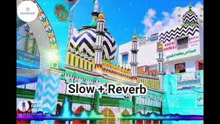 [Remastered] Mera Markaz Barielly hai -Slow+Reverb||NFR STUDIO || Qari Tayyab attari 2022