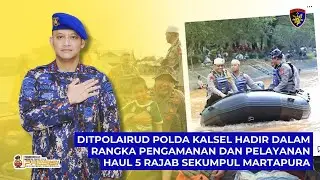 HAUL 5 RAJAB SEKUMPUL DITPOLAIRUD  POLDA KALSEL | 30 DESEMBER 2025