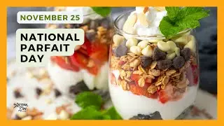 NATIONAL PARFAIT DAY - November 25