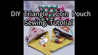 DIY Triangular Coin Pouch sewing tutorial  三角形のコインポーチ 小銭入れ 作り方 小物入れ
