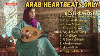 The Ultimate Arabic Love Songs Compilation for 2025