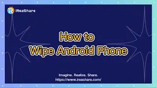 How to Wipe Android Phone Completely (Erase Everything)