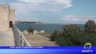 Trani - Riapre il Monastero di Colonna