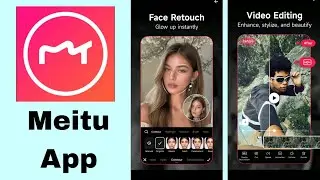 Meitu App Review Powerful Beauty Editing and AI Photo Enhancement