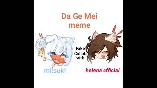 🀄FAKE COLLAB W @Mitsuki._.officiall ‼️DA GE MEI🇨🇳#shorts