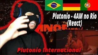 Plutonio - 4AM no Rio (React) I Filho de Emigrantes reage a Rap português#193