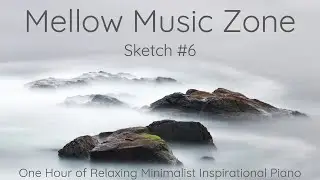 Sketch #6 One Hour Relaxing Ambient Minimalist Piano