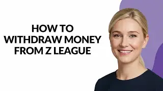 HOW TO WITHDRAW MONEY FROM Z LEAGUE - Julia'sTutorials