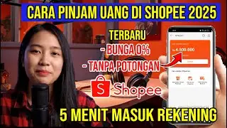 Cara pinjam uang di shopee | Pinjam uang di shopee