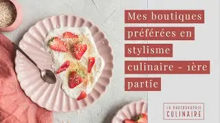 Mes boutiques préférées pour le stylisme culinaire à petits prix