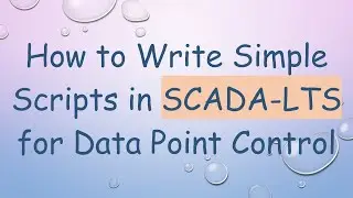 How to Write Simple Scripts in SCADA-LTS for Data Point Control