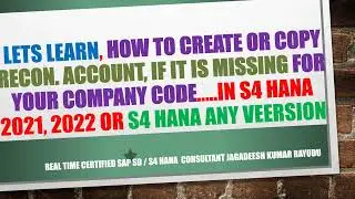 Lets learn, HOW TO CREATE OR COPY RECON  ACCOUNT, IF IT IS MISSING FOR YOUR COMPANY CODE &hellip; IN S4