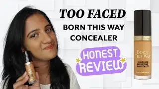Too Faced Born This Way Concealer Honest Review | Is It Worth the Hype?