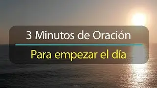Esta oraci&oacute;n de 3 minutos te conectar&aacute; con Dios y cambiar&aacute; tu d&iacute;a