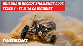 Abu Dhabi Desert Challenge 2023 | STAGE 1 | T3 & T4 | BURNOUT