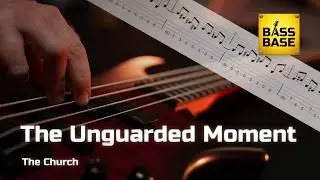 The Church - The Unguarded Moment - Bass cover with tabs