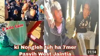 Mar ia sdang wan thew u nongleh tuh iaka Dohkha Bala iap ha 7mer Pasyih West Jaintia#khwaidohkha