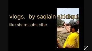 badaun to kasganj by train 1st vlog @saqlainsiddiqui07 ||ss07 ||vlogs
