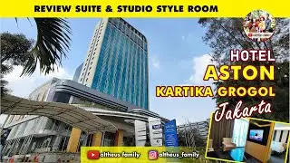 Review Hotel Aston Kartika Grogol Jakarta | Suite & Studio Style Room