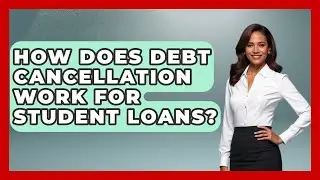 How Does Debt Cancellation Work for Student Loans? | The Student Loan Pros News