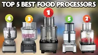 Top 5 Best Food Processors 2025 - Which Food Processor Should You Buy in 2025?
