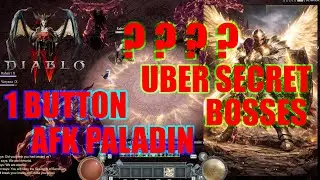 Diablo 4 Season 11 - Insane 1 Button AFK Paladin Vs Uber Secret Bosses in T4