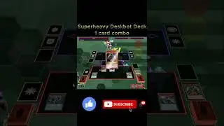 YuGiOh - Deskbot & Superheavy - 1 card combo #shorts