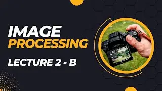 Histogram Matching - Image Processing [Lecture 2 - B]