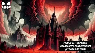 Pissed Off Reptiles - Welcome to Pandemonium (Lycosa Bootleg) [FRENCHCORE]