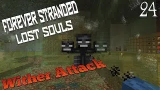 Minecraft 1.12.2 Forever Stranded Lost Souls - Wither Attack (24) modded minecraft