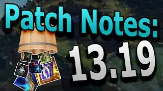 PATCH NOTES UPDATE: 13.19 is FULL of pro play changes