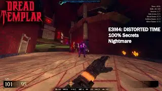 Dread Templar - E3M4: Distorted Time (Nightmare, 100% Secrets)